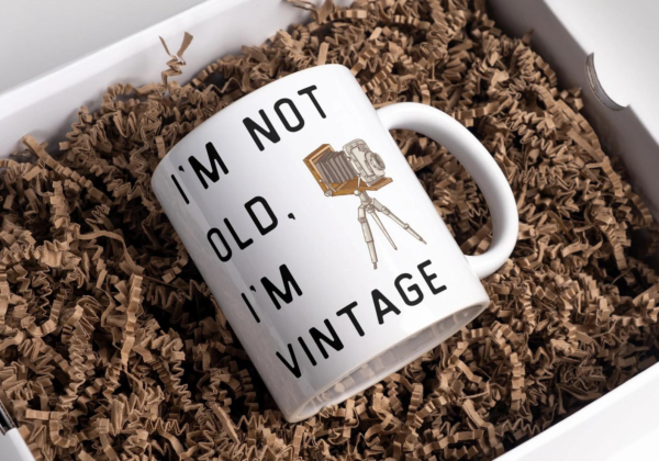 view of the "I'm Not Old, I'm Vintage" mug