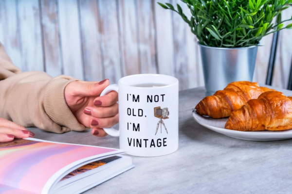 Front view of the "I'm Not Old, I'm Vintage" mug